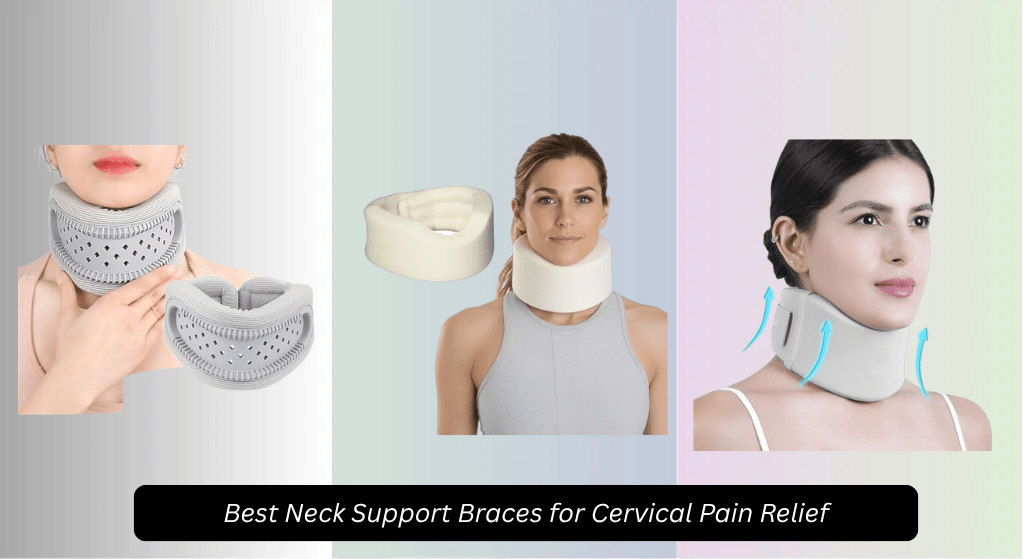 8 Best Neck Support Braces for Cervical Pain Relief 2026