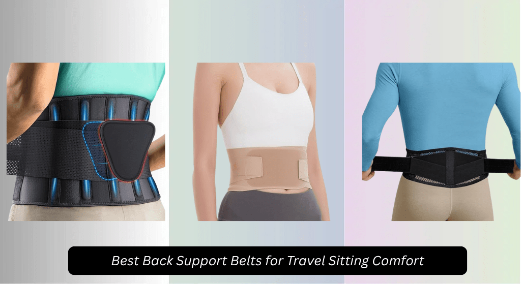 4 Best Back Support Belts for Travel Sitting Comfort (2026)