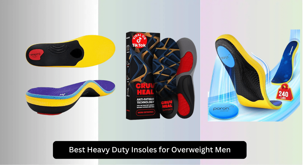 8 Best Heavy Duty Insoles for Overweight Men 2026
