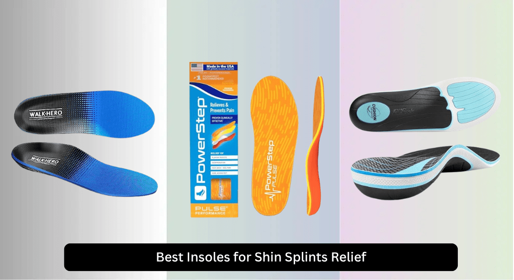 8 Best Insoles for Shin Splints Relief 2026