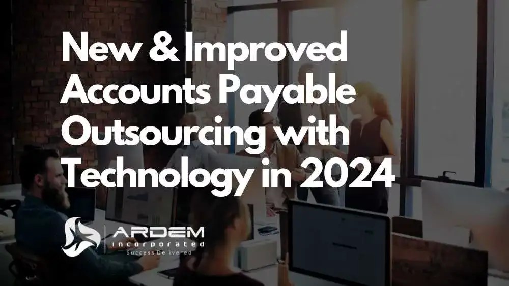 New & Improved Accounts Payable Outsourcing with Technology in 2024 blog