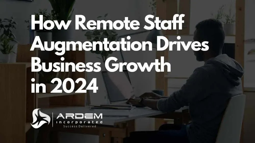How Remote Staff Augmentation Drives Business Growth in 2024 blog