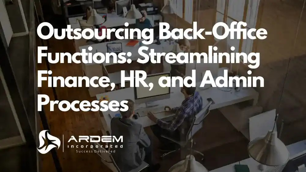 Outsourcing Back-Office Functions: Streamlining Finance, HR, and Admin Processes blog