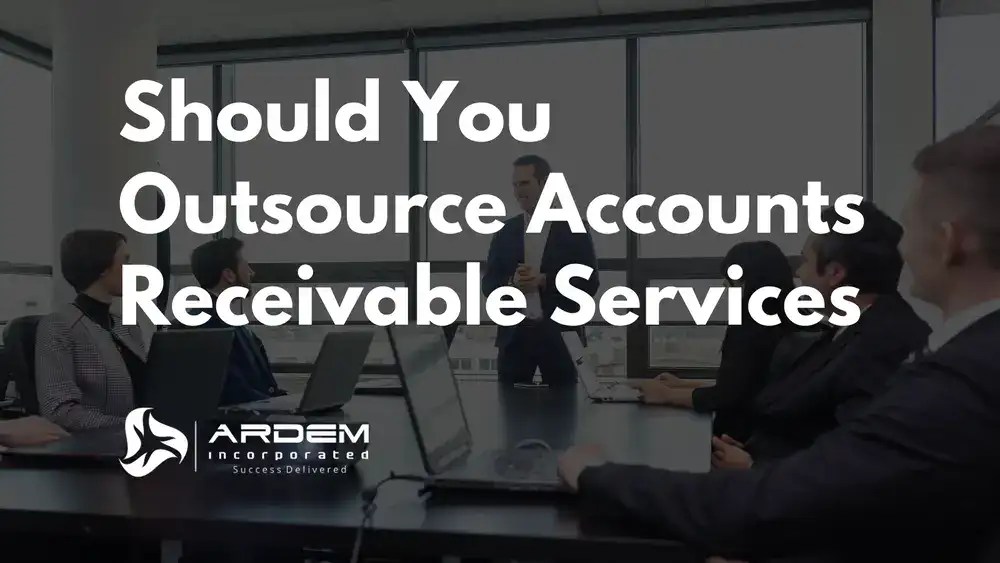 Should You Outsource Accounts Receivable Services