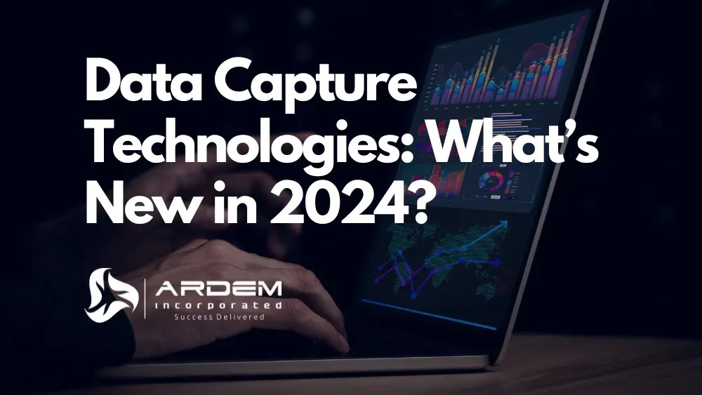 Data Capture Technologies: What's New in 2024?