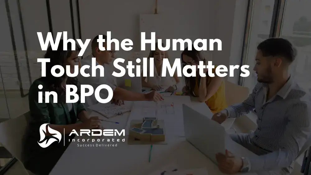 Why the Human Touch Still Matters in BPO