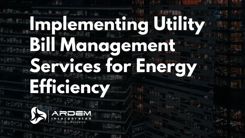 Implementing Utility Bill Management Services for Energy Efficiency