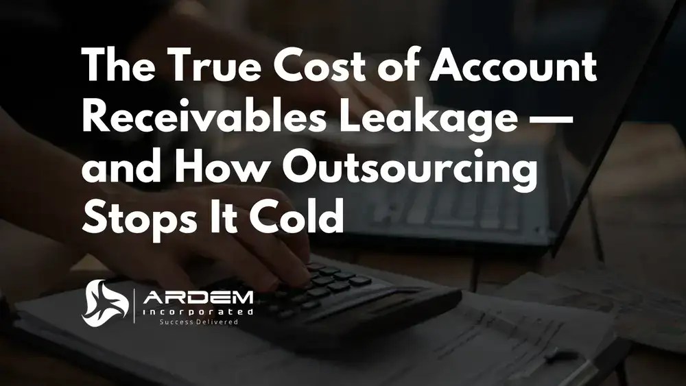 The True Cost of Account Receivables Leakage and How Outsourcing Stops It Cold