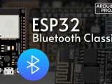 Esp32 Essentials Exploring The Power Of Bluetooth Classic Arduinokit