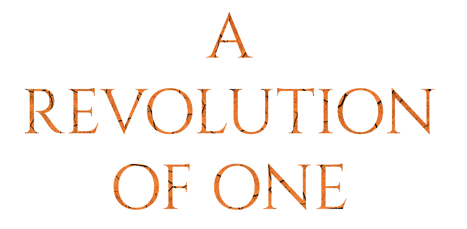 A Revolution of One