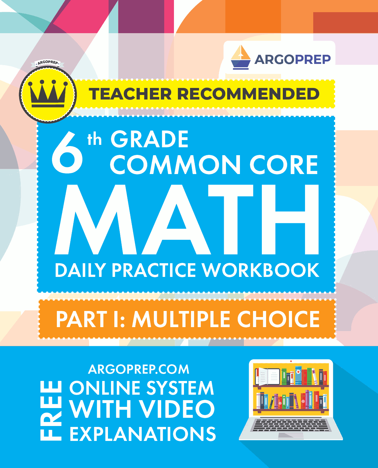 Types of word problems that 6th graders should be able to solve. 6th Grade Common Core Math Daily Practice Workbook Part I Multiple Choice Argoprep