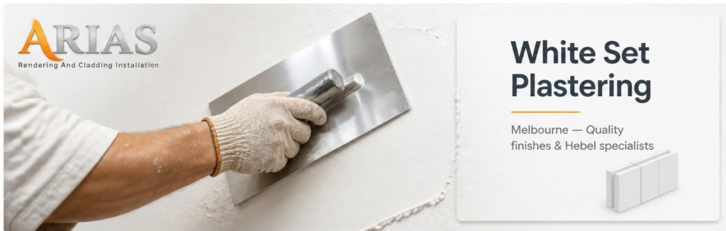 Aria's Rendering & Cladding Installation White set Plastering Melbourne