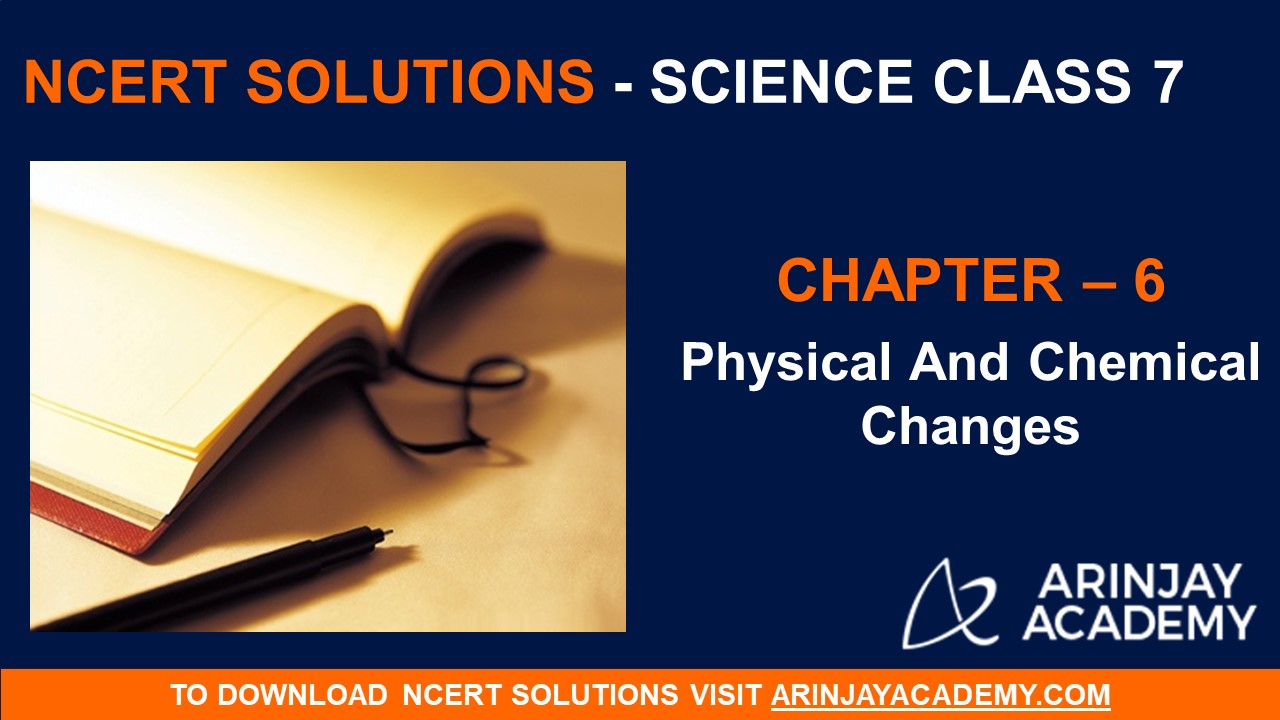 NCERT Solutions for Class 7 Science Chapter 6 - Physical and Chemical ...