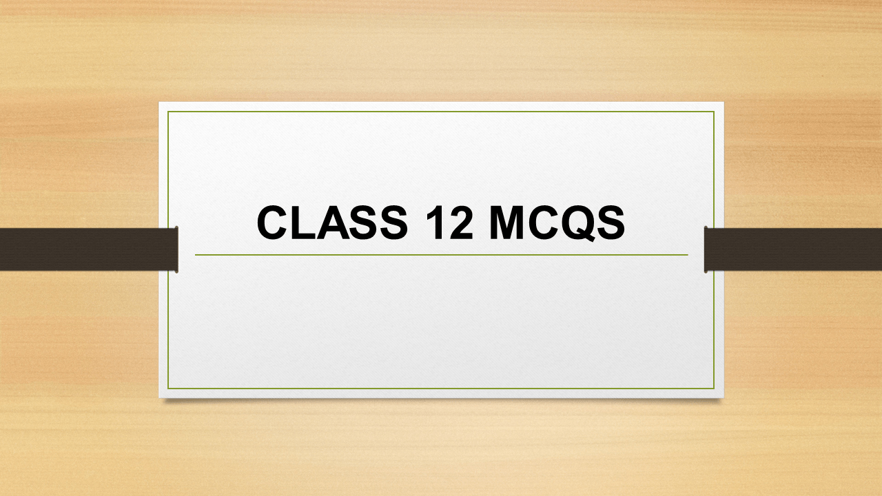 Class 12 MCQ Questions Economics, Business Studies & Accountancy