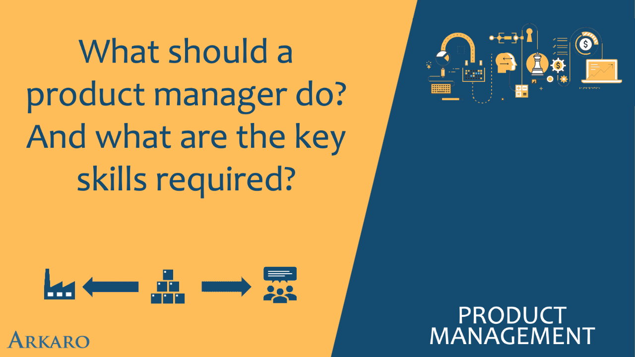 Read more about the article What should a product manager do? And what are the key skills required?