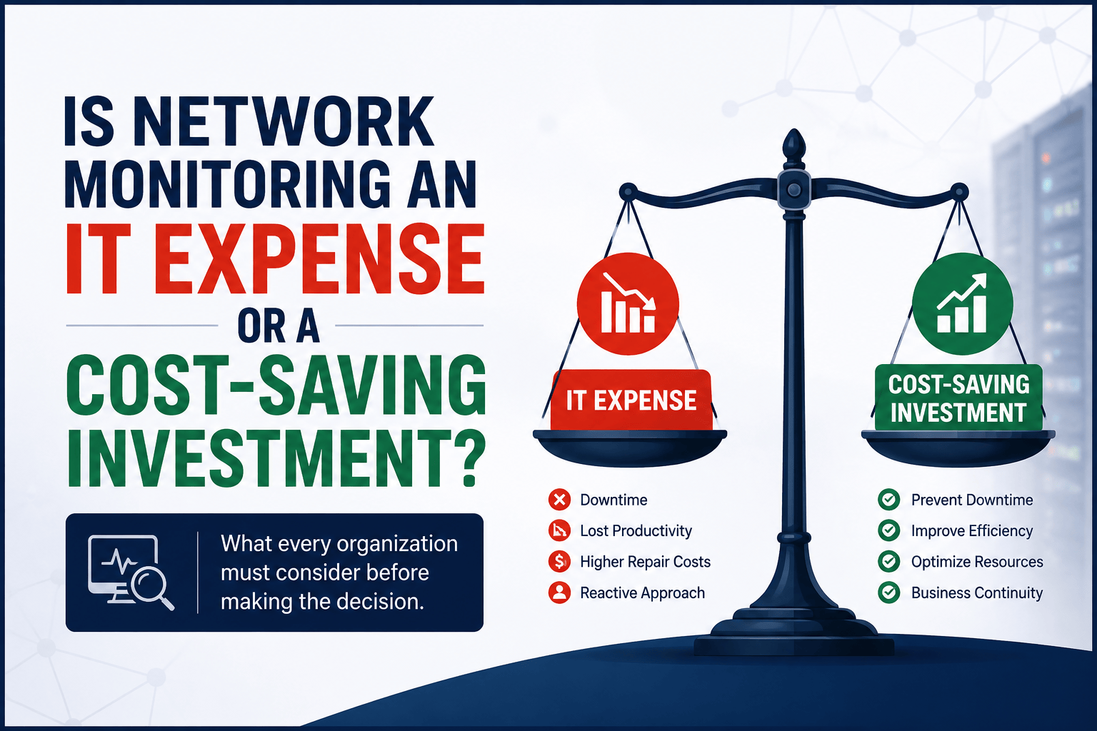 Is Network Monitoring an IT Expense or a Cost-Saving Investment?
