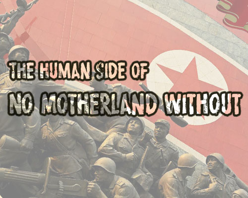 The Humanity of No Motherland Without: North Korea in Crisis and Cold War (Compass Games, 2021)