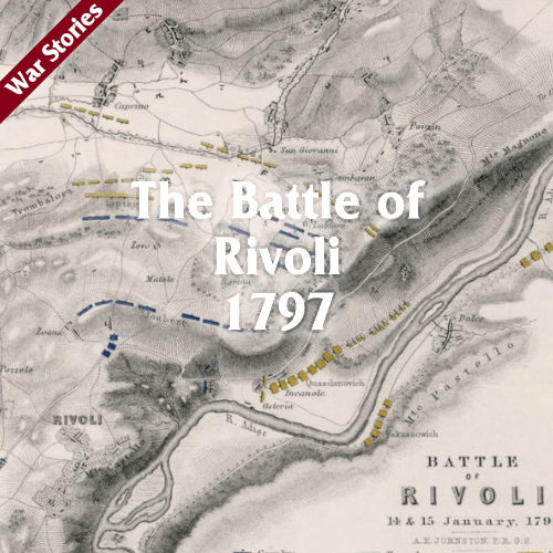 Wednesday War Stories ~ The Battle of Rivoli, 14 January 1797