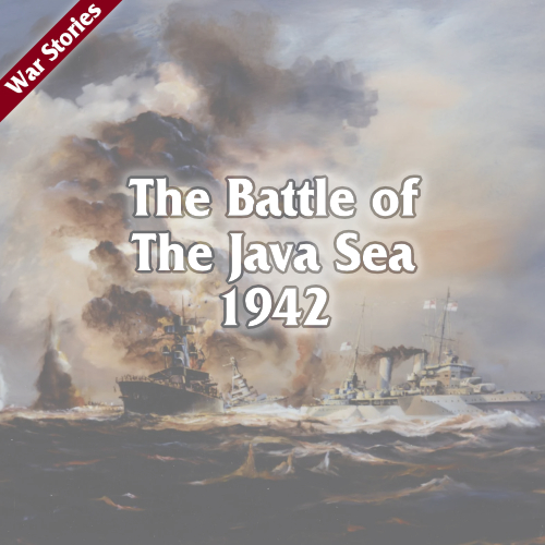 Wednesday War Stories ~ The Battle of the Java Sea – 27 February 1942