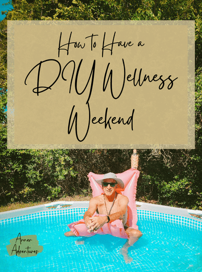 DIY wellness weekend