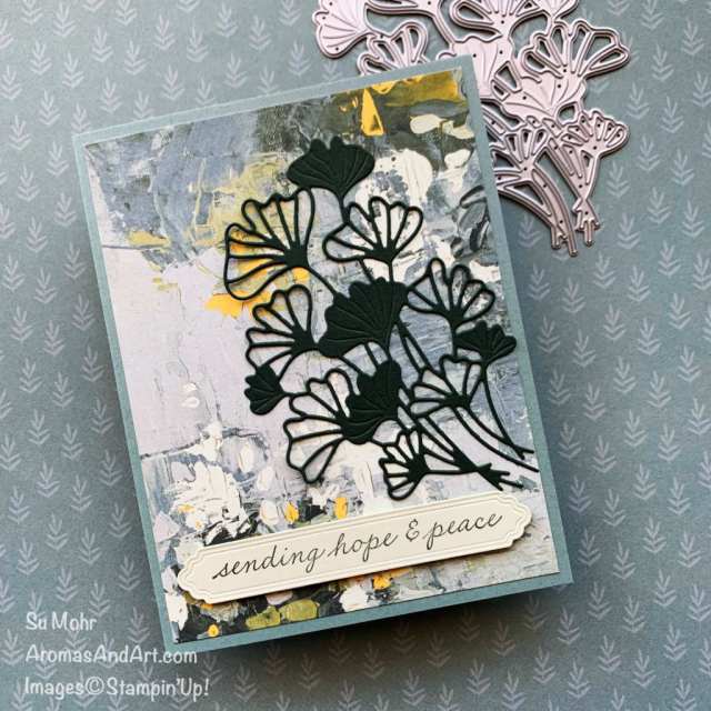 By Su Mohr; Click aromasandart.com to go to my website for details! Featuring: Ginkgo Branch Stamp Set, Ginkgo Branch Dies, Fancy Flora DSP; #ginkgobranch #fancyflora #sympathycards #handmadecards #handcrafted #diy #cardmaking #papercrafting #stamping #stampinup #sumohr #quick&easycards #designerpaper
