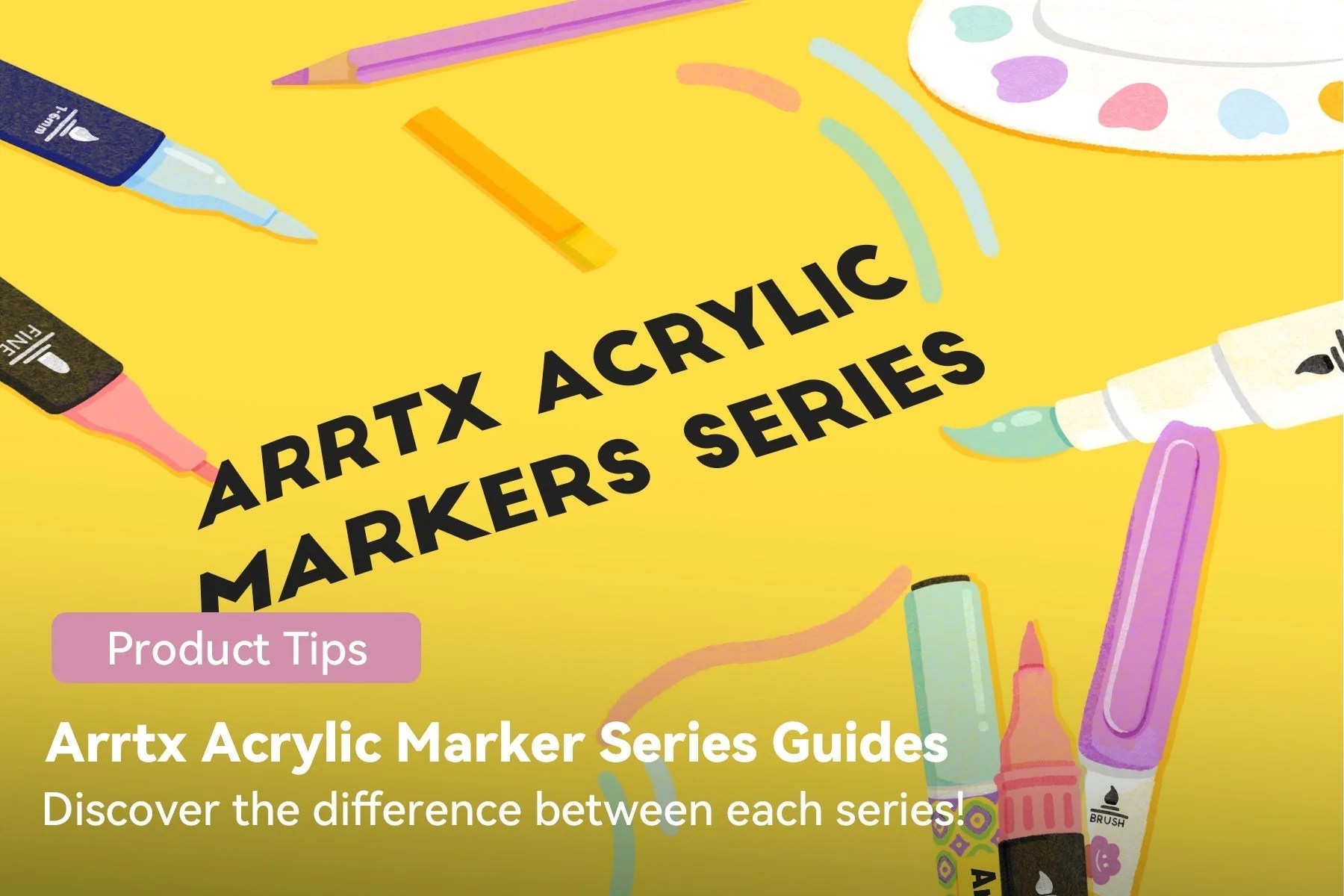 Dive Into The Arrtx Acrylic Markers Exploring Our Unique Series Arrtxart