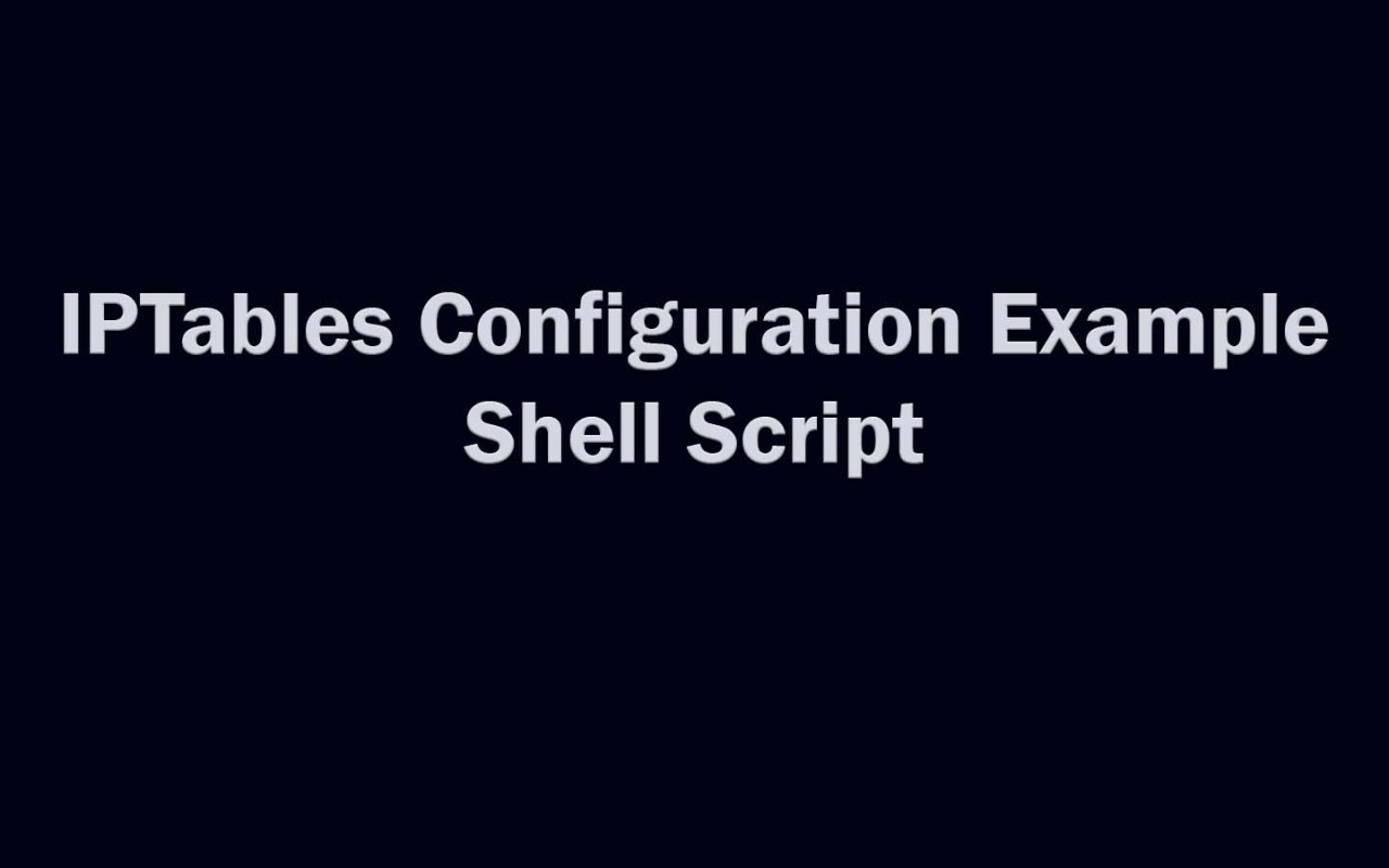 IPTables Configuration Example Script Computer How To