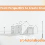 Three Point Perspective - The Art Of Drawing Shadows And Buildings