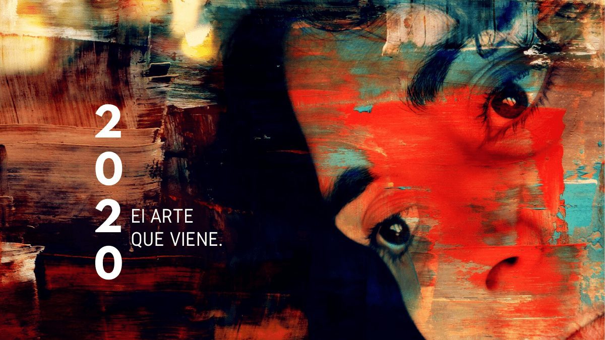 ARTE 2020. Lo que se avecina y no te puedes perder