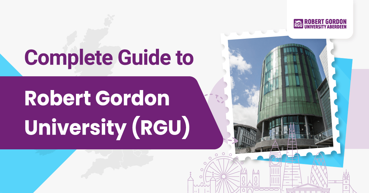 Complete Guide To Robert Gordon University (RGU) - Rank, Fees, Course