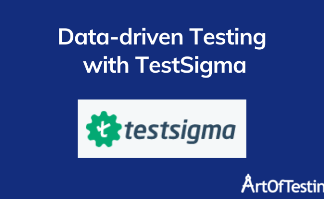 Data Driven Testing With TestSigma - ArtOfTesting