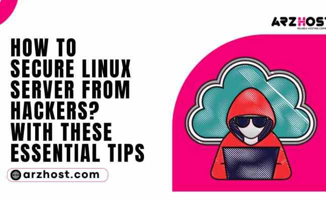 How To Secure Linux Server From Hackers
