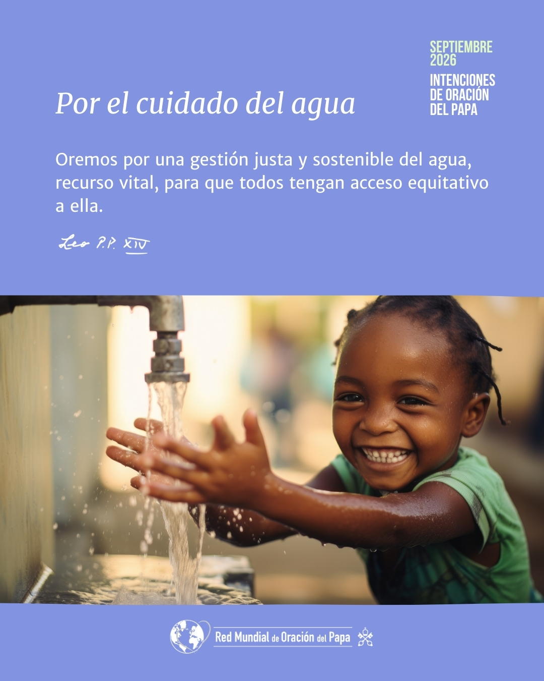Por el cuidado del agua – Septiembre 2026 | La oración del Papa