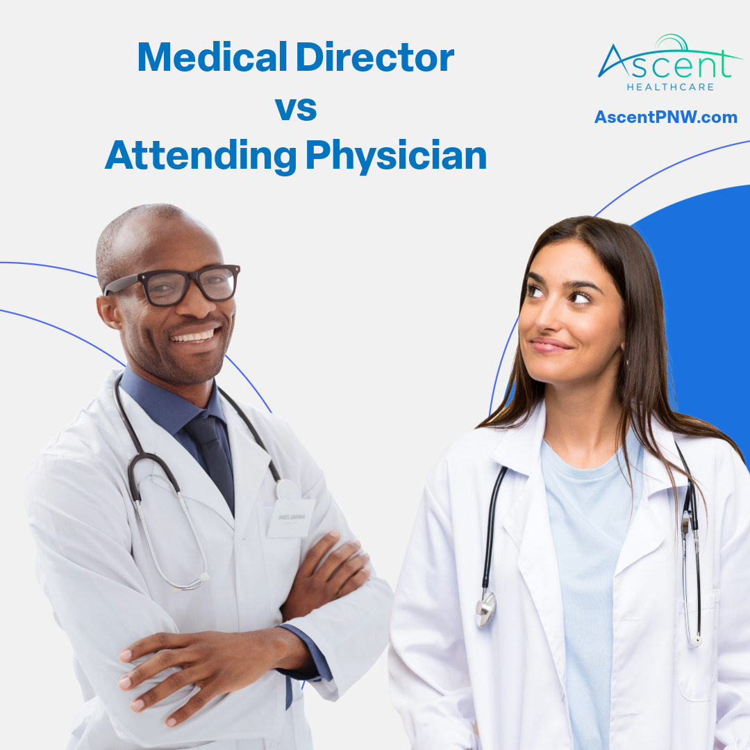 Medical director vs attending physician