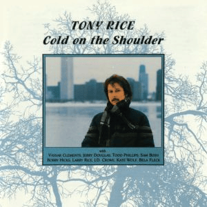 Tony Rice -nCold on the Shoulder