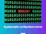 Systematic Vs Random Error Difference And Comparison