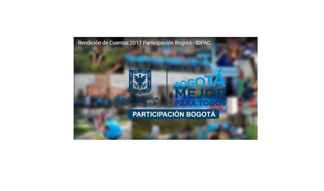 RENDICION DE CUENTAS 2017 PARTICIPACION BOGOTA «IDPAC»