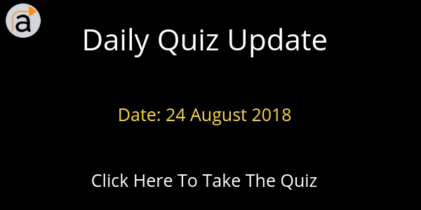 Daily Quiz Update- 24 August