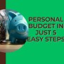 HOW TO CREATE A PERSONAL BUDGET IN 5 SIMPLE STEPS? – AssetOrbit