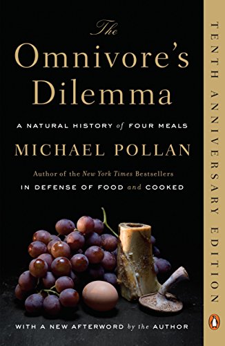 The Omnivore's Dilemma: A Natural History of Four Meals The Omnivore's Dilemma: A Natural History of Four Meals