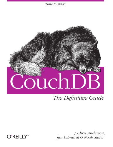 CouchDB: The Definitive Guide: Time to Relax (Animal Guide)