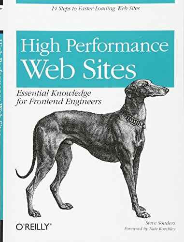 High Performance Web Sites: Essential Knowledge for Front-End Engineers High Performance Web Sites: Essential Knowledge for Front-End Engineers