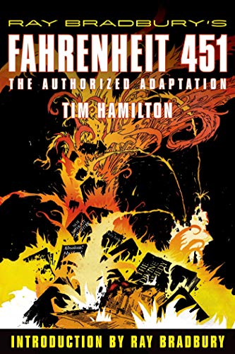 Ray Bradbury's Fahrenheit 451: The Authorized Adaptation Ray Bradbury's Fahrenheit 451: The Authorized Adaptation