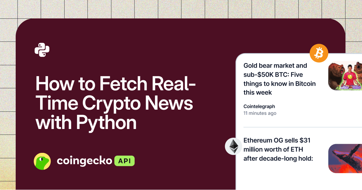 Fetch Real-Time Crypto News with Python & CoinGecko API | Build a Crypto News Dashboard (2026)