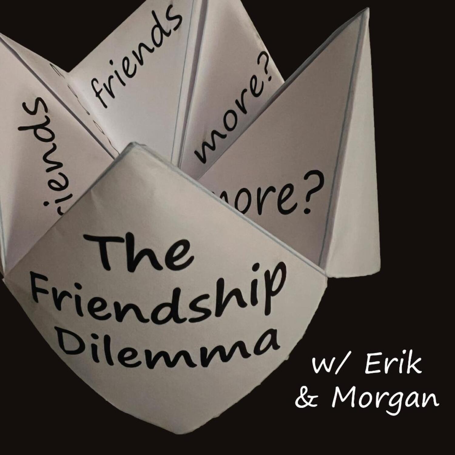 The Friendship Dilemma