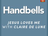 Jesus Loves Me With Clair De Lune Downloadable Handbell Arrangement