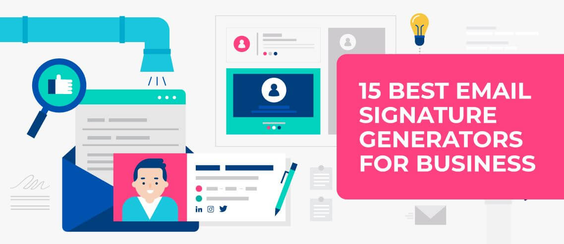 Follow your corporate branding guidelines when designing email signatures . 15 Best Email Signature Generators For Business Mailshake