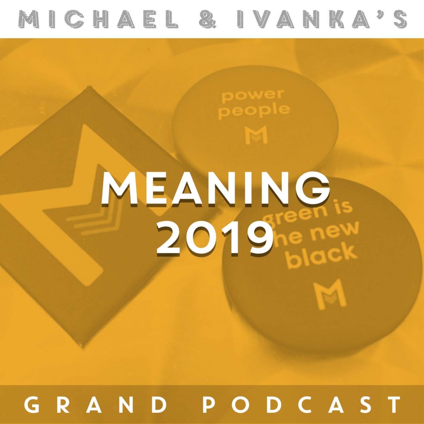 Michael And Ivanka S Grand Podcast