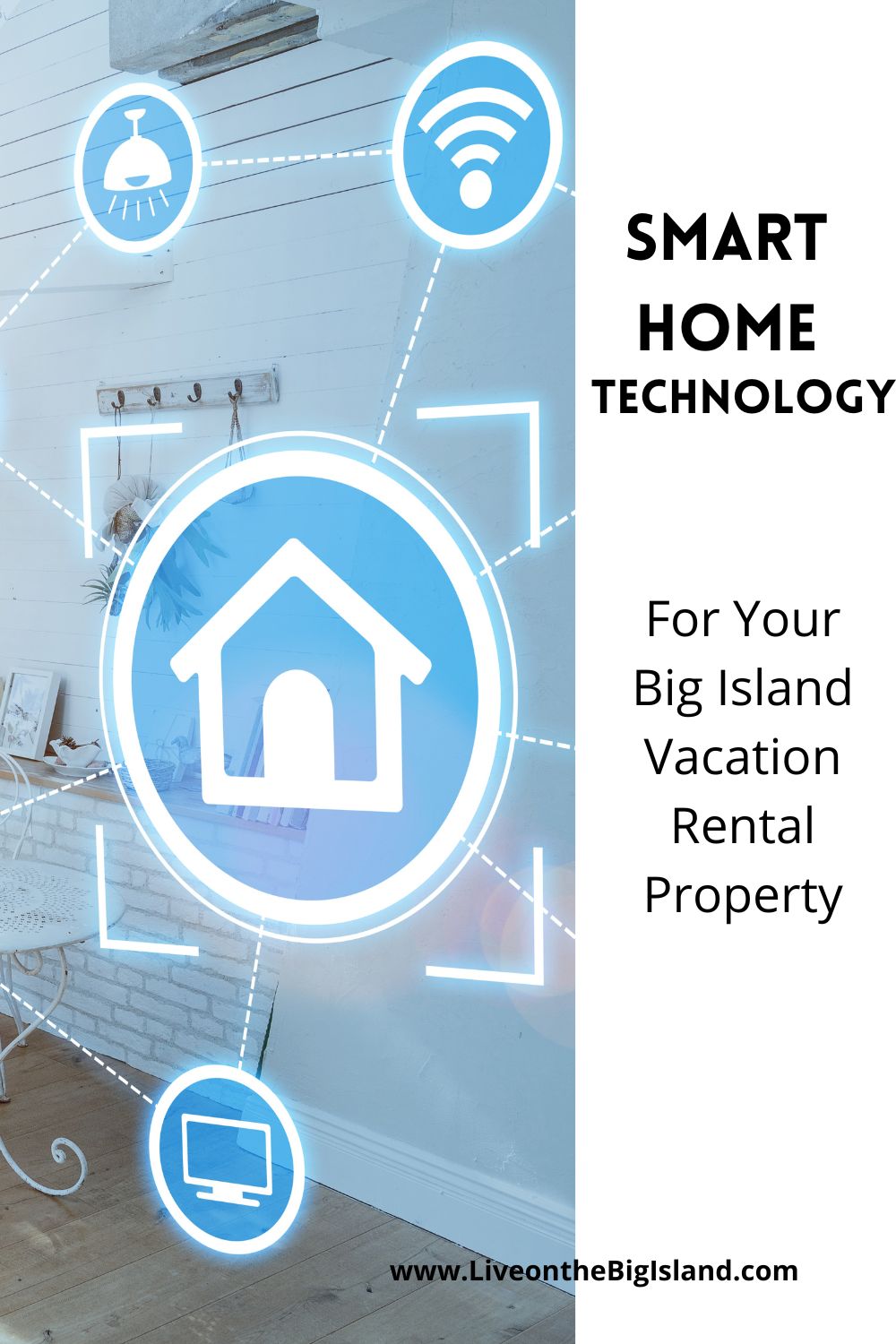 Integrate smart home technology into your big island vacation rental