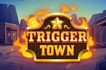 Trigger Town Trigger Town